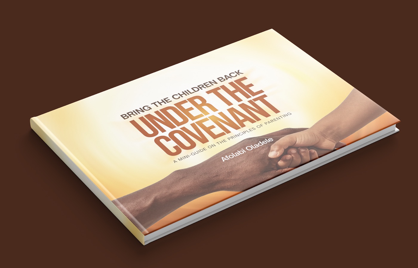 Bring the Children Back Under the Covenant, hardcover