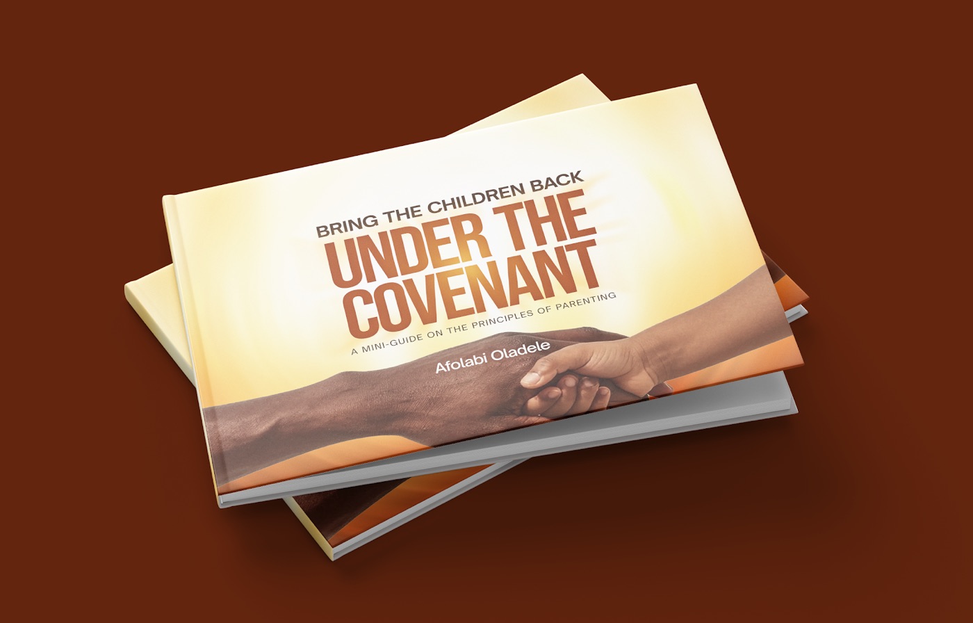 Copies of Bring the Children Back Under the Covenant